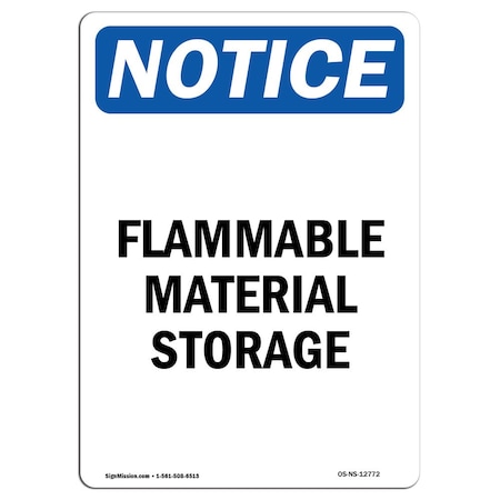 Signmission OSHA Notice Sign, 14" Height, Rigid Plastic, Flammable Material Storage Sign, Portrait OS-NS-P-1014-V-12772